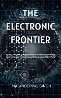 E-Book (epub) The Electronic Frontier von Naginderpal Singh
