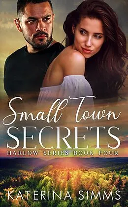 E-Book (epub) Small Town Secrets - A Harlow Series Book von Katerina Simms