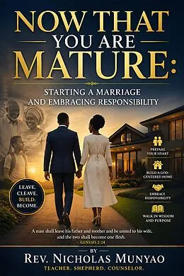 E-Book (epub) Now That You are Mature von Rev. Nicholas Munyao