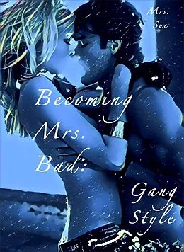 E-Book (epub) Gang Style (Becoming Mrs. Bad, #1) von Sue