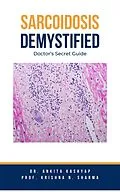 E-Book (epub) Sarcoidosis Demystified: Doctor's Secret Guide von Ankita Kashyap, Krishna N. Sharma