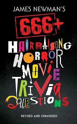 E-Book (epub) James Newman's 666+ Hair-Raising Horror Movie Trivia Questions von James Newman