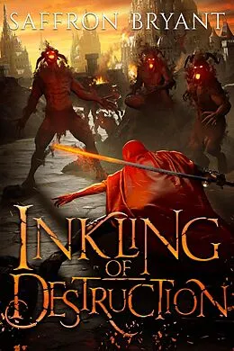 E-Book (epub) Inkling of Destruction (Inked in Blood, #3) von Saffron Bryant