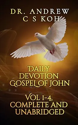 E-Book (epub) Daily Devotion Gospel of John (Gospels and Act, #4) von Andrew C S Koh