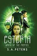 E-Book (epub) ESTERIA: Wrath of the Faeries (Rise of the Faeries, #2) von S. A. Peters