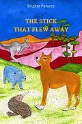 E-Book (epub) The Stick That Flew Away von Brigitte Paturzo