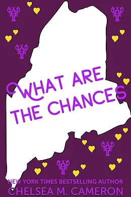 E-Book (epub) What are the Chances (Love in Vacationland, #2) von Chelsea M. Cameron