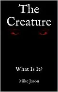 E-Book (epub) The Creature von Mike Jason