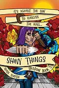 E-Book (epub) Shiny Things (Shadow, #3) von Nina Smith