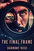 E-Book (epub) The Final Frame von Harmony Reed