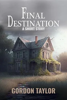 E-Book (epub) Final Destination von Gordon Taylor