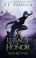 E-Book (epub) Ix: Legacy of Honor: Tales of Gythe (Harmonic Magic) von P. E. Padilla