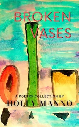 E-Book (epub) Broken Vases von Holly Manno