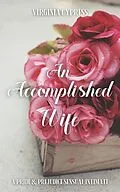 E-Book (epub) An Accomplished Wife: A Pride and Prejudice Sensual Intimate (A Gentleman's Request, #1) von Virginia Cypress, Jane Hunter