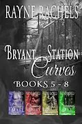 E-Book (epub) Bryant Station Curves Books 5 - 8 von Rayne Rachels