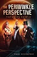 E-Book (epub) The Periwinkle Perspective - The Story Untold von Paul Eccentric