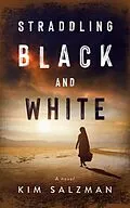 E-Book (epub) Straddling Black and White von Acorn Publishing, Kim Salzman