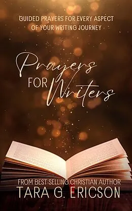E-Book (epub) Prayers for Writers von Tara G. Ericson