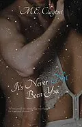 E-Book (epub) It's Never Not Been You von M.E. Clayton