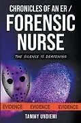 Kartonierter Einband Chronicles of an ER/Forensic Nurse von Tammy Undiemi