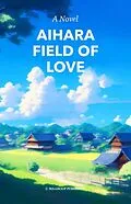 E-Book (epub) Aihara Field of Love von Unknown Author