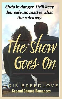 E-Book (epub) The Show Goes On (Small Town Secrets, #5) von Lois Breedlove