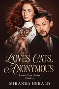 E-Book (epub) Loves Cats, Anonymous von Miranda Herald