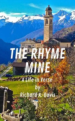 E-Book (epub) The Rhyme Mine: A Life in Verse von Richard A. Davis