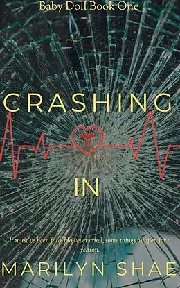 E-Book (epub) Crashing In (Baby Doll, #1) von Marilyn Shae