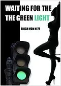 E-Book (epub) Waiting for the Green Light von Erich von Neff