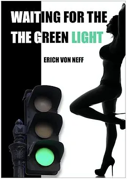 E-Book (epub) Waiting for the Green Light von Erich von Neff