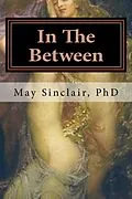 E-Book (epub) In The Between (Bardo Trilogy, #3) von May Sinclair