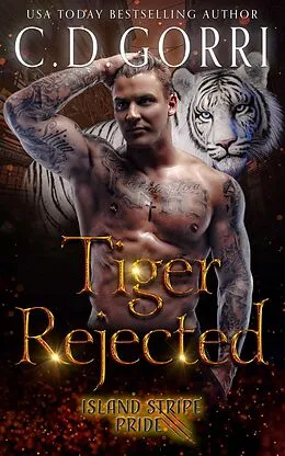 E-Book (epub) Tiger Rejected (The Island Stripe Pride Tales, #3) von C. D. Gorri