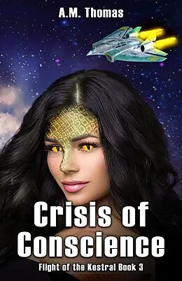 E-Book (epub) Crisis of Conscience: Flight of the Kestrel Book 3 von Ann Marie Thomas
