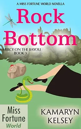 E-Book (epub) Rock Bottom (Mercy on the Bayou, #5) von Kamaryn Kelsey
