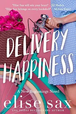 E-Book (epub) Delivery Happiness (New Beginnings, #1) von Elise Sax