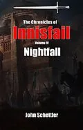 E-Book (epub) Nightfall (Innisfail, #4) von John Schettler