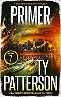E-Book (epub) Primer (Cutter Grogan Thrillers, #7) von Ty Patterson