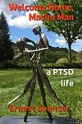 E-Book (epub) Welcome Home, Macho Man - A PTSD Life von Ernest Spencer