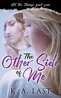 E-Book (epub) The Other Side of Me (All the Things, #4) von K. A. Last