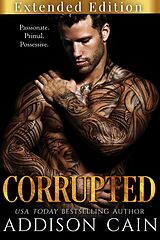 E-Book (epub) Corrupted - Extended Edition (Alpha's Claim, #5) von Addison Cain