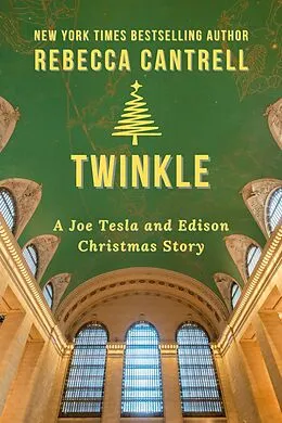E-Book (epub) Twinkle (Joe Tesla, #4.5) von Rebecca Cantrell