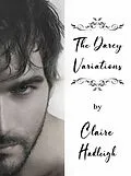 E-Book (epub) The Darcy Variations von Claire Hadleigh