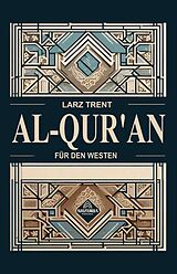 E-Book (epub) Al-Qur'an Für Den Westen von Larz Trent