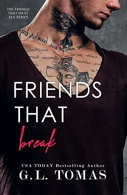 E-Book (epub) Friends That Break (Friends That Have Sex, #2.5) von G. L. Tomas