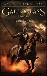 E-Book (epub) Galloglass Book VI: Judicia Dei von Seamus O'Griffin