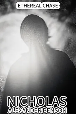 E-Book (epub) Ethereal Chase von Nicholas Alexander Benson