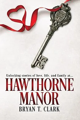 E-Book (epub) Hawthorne Manor von Bryan T. Clark