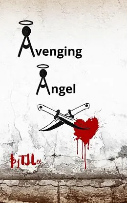 E-Book (epub) Avenging Angel (The Cooper Family Chronicles, #5) von Tj Lee
