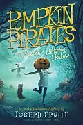 E-Book (epub) Pumpkin Pirates and The Secret of Lightning Hollow (Cookie Pirate Mysteries, #3) von Joseph Truitt